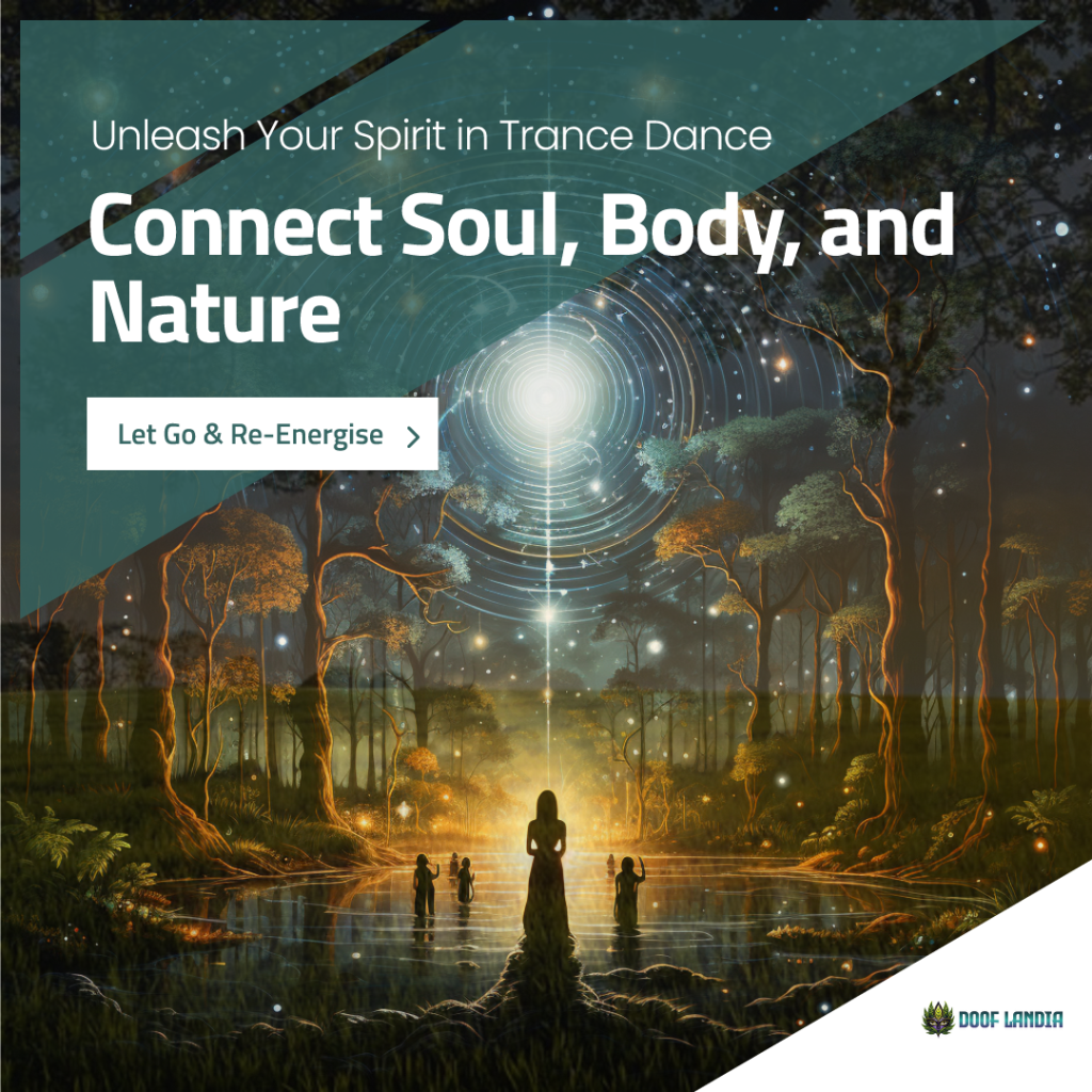 Trance Dance: A Guide to Your Soulful Journey Amidst Nature